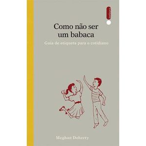 COMO NAO SER UM BABACA
