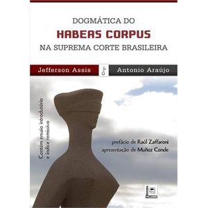 DOGMATICA DO HABEAS CORPUS NA SUPREMA CORTE BRASILEIRA