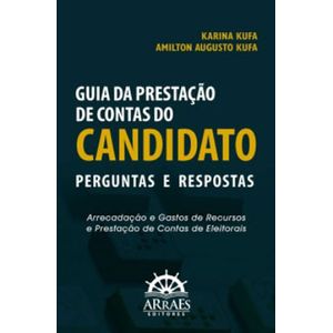 GUIA DA PRESTACAO DE CONTAS DO CANDIDATO - PERGUNTAS E RESPOSTAS