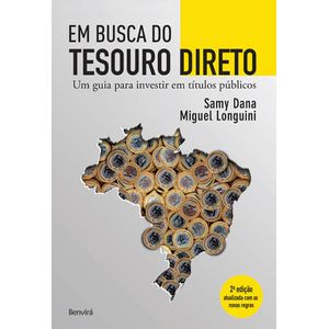 EM BUSCA DO TESOURO DIRETO - UM GUIA PARA INVESTIR EM TITULOS PUBLICOS