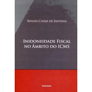 INIDONEIDADE FISCAL NO AMBITO DO ICMS