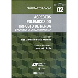 ASPECTOS POLEMICOS DO IMPOSTO DE RENDA E PROVENTOS DE QUALQUER NATUREZA