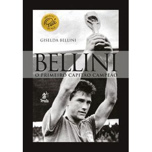 BELLINI - O PRIMEIRO CAPITAO CAMPEAO