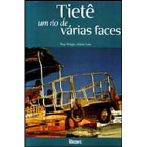 TIETE - UM RIO DE VARIAS FACES