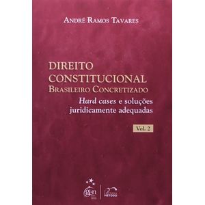 DIREITO CONSTITUCIONAL BRASILEIRO CONCRETIZADO V02