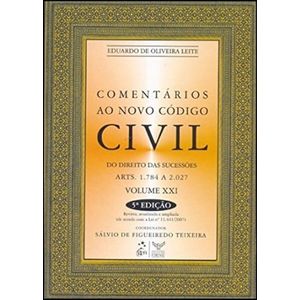 COMENTARIOS AO NOVO CODIGO CIVIL - DIREITO DAS SUCESSOES - VOL.XXI