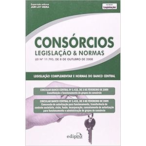 CONSORCIOS LEGISLACAO E NORMAS - LEGISLACAO COMPLEMENTAR E NORMAS DO BANCO CENTRAL