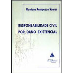RESPONSABILIDADE CIVIL POR DANO EXISTENCIAL