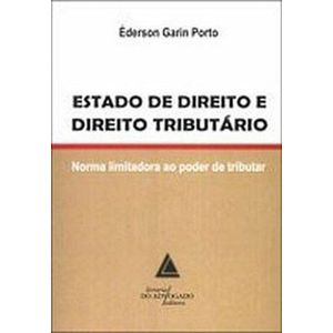 ESTADO DE DIREITO TRIBUTARIO - NORMA LIMITADORA AO PODER DE TRIBUTAR