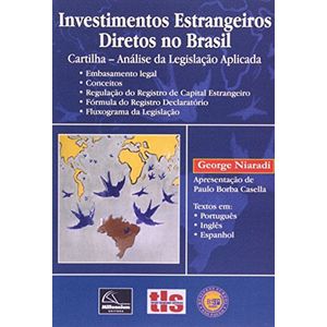 INVESTIMENTOS ESTRANGEIROS, DIREITOS NO BRASIL, CARTILHA - ANALISE DA LEGISLACAO APLICADA