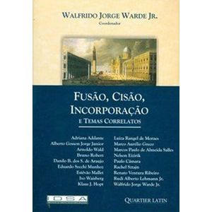 FUSAO, CISAO, INCORPORACAO E TEMAS CORRELATOS