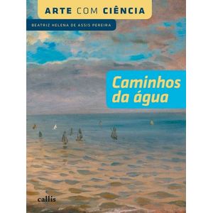 CAMINHOS DAS AGUAS - COLECAO ARTE COM CIENCIAS