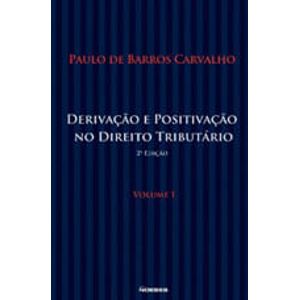 DERIVACAO E POSITIVACAO NO DIREITO TRIBUTARIO V01