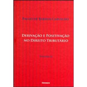 DERIVACAO E POSITIVACAO NO DIREITO TRIBUTARIO V02