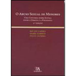 ABUSO SEXUAL DE MENORES, O - UMA CONVERSA SOBRE JUSTICA ENTRE O DIREITO E A PSICOLOGIA