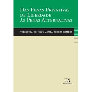 DAS PENAS PRIVATIVAS DE LIBERDADE AS PENAS ALTERNATIVAS