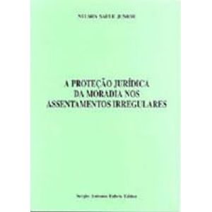 PROTECAO JURIDICA DA MORADIA NOS ASSENTAMENTOS IRREGULARES