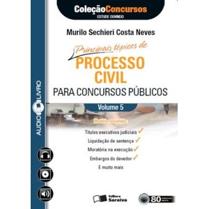 AUDIOLIVRO - PRINCIPAIS TOPICOS DE PROCESSO CIVIL PARA CONCURSOS PUBLICOS V05
