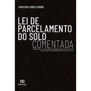 LEI DE PARCELAMENTO DO SOLO COMENTADA