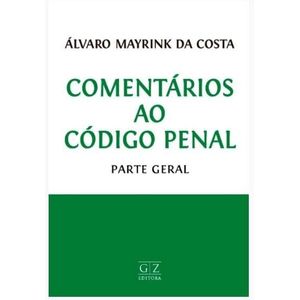 COMENTARIOS AO CODIGO PENAL: PARTE GERAL