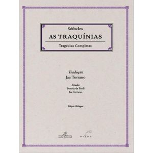 TRAQUINIAS, AS - TRAGEDIAS COMPLETAS DE SOFOCLES