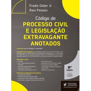 CODIGO DE PROCESSO CIVIL E LEGISLACAO EXTRAVAGANTE 2022 - ANOTADOS