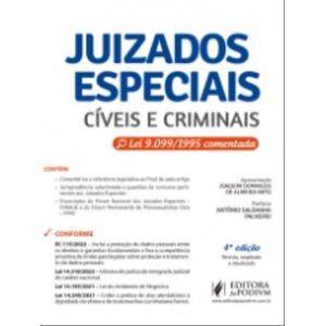 JUIZADOS ESPECIAIS CIVEIS E CRIMINAIS - LEI 9.0999/1995 COMENTADA