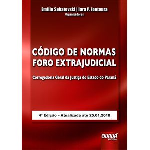 CODIGO DE NORMAS - FORO EXTRAJUDICIAL DA CORREGEDORIA GERAL DA JUSTICA DO ESTADO DO PARANA