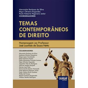 TEMAS CONTEMPORANEOS DE DIREITO - HOMENAGEM AO PROFESSOR JOSE LAURINDO DE SOUZA NETTO