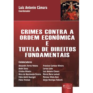CRIMES CONTRA A ORDEM ECONOMICA E TUTELA DE DIREITOS FUNDAMENTAIS