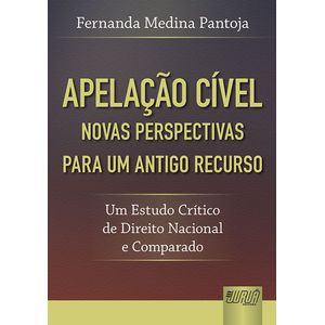 APELACAO CIVEL - NOVAS PERSPECTIVAS PARA UM ANTIGO RECURSO