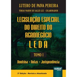 LEGISLACAO ESPECIAL DO DIREITO AGROFINANCEIRO (LEDA) TOMO 01