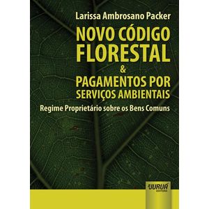 NOVO CODIGO FLORESTAL E PAGAMENTOS POR SERVICOS AMBIENTAIS