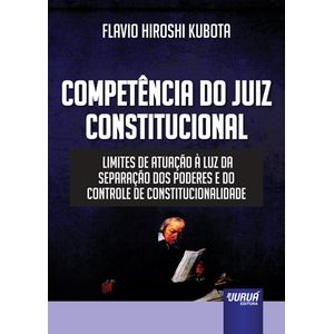 COMPETENCIA DO JUIZ CONSTITUCIONAL