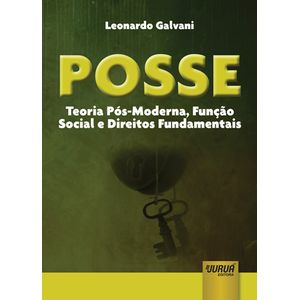 POSSE - TEORIA POS-MODERNA, FUNCAO SOCIAL E DIREITOS FUNDAMENTAIS