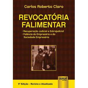 REVOCATORIA FALIMENTAR - RECUPERACAO JUDICIAL E EXTRAJUDICIAL - FALENCIA DO EMPRESARIO E DA SOCIEDADE EMPRESARIA
