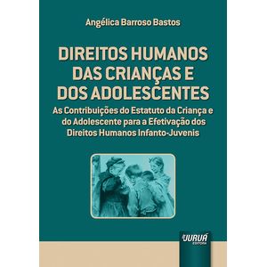 DIREITOS HUMANOS DAS CRIANCAS E DOS ADOLESCENTES