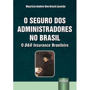 SEGURO DOS ADMINISTRADORES NO BRASIL, O