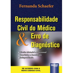 RESPONSABILIDADE CIVIL DO MEDICO E ERRO DE DIAGNOSTICO