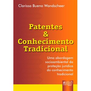 PATENTES E CONHECIMENTO TRADICIONAL
