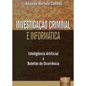 INVESTIGACAO CRIMINAL E INFORMATICA