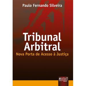 TRIBUNAL ARBITRAL - NOVA PORTA DE ACESSO A JUSTICA