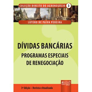 DIVIDAS BANCARIAS - COLECAO DIREITO BANCARIO V03