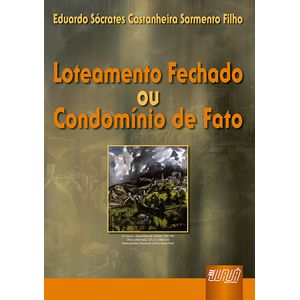 LOTEAMENTO FECHADO OU CONDOMINIO DE FATO