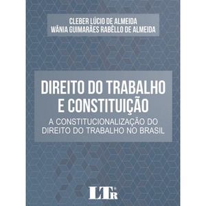 DIREITO DO TRABALHO E CONSTITUICAO