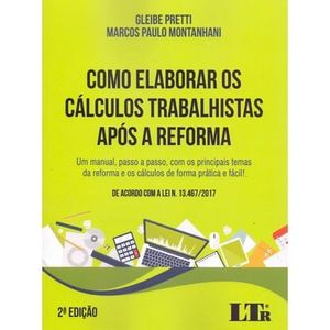COMO ELABORAR OS CALCULOS TRABALHISTAS APOS A REFORMA