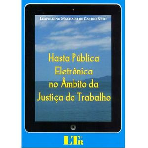 HASTA PUBLICA ELETRONICA NO AMBITO DA JUSTICA DO TRABALHO