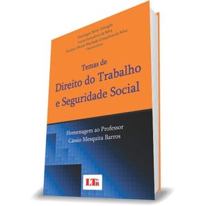 TEMAS DE DIREITO DO TRABALHO E SEGURIDADE SOCIAL