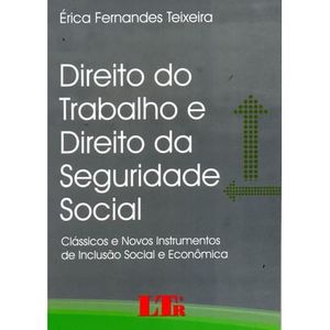DIREITO DO TRABALHO E DIREITO DA SEGURIDADE SOCIAL