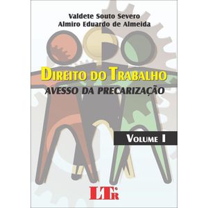 DIREITO DO TRABALHO - AVESSO DA PRECARIZACAO